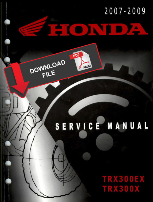 Honda 2008 TRX 300 EX Service Manual