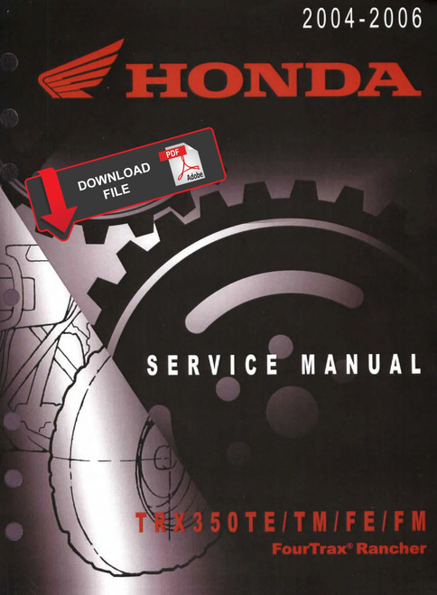 Honda 2006 FourTrax Rancher 350 Service Manual