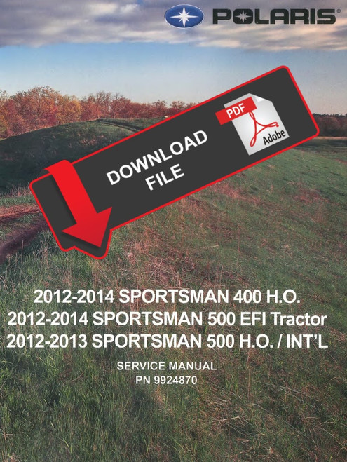 Polaris 2013 Sportsman 500 H.O. Service Manual