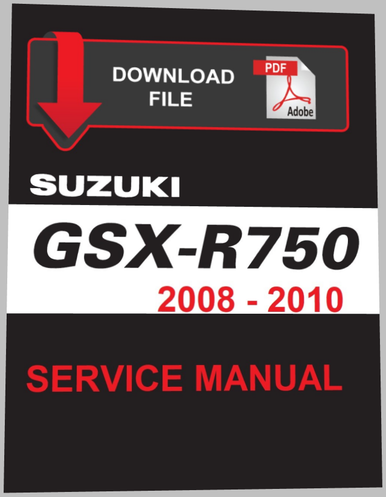 Suzuki 2008 GSX-R 750 Service Manual Suzuki 2008 GSX-R 750 Service Manual