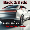 Precut back 2-3 rds tint kit custom cut for your exact vehicle.