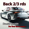 Precut back 2-3 rds tint kit custom cut for your exact vehicle.