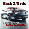Precut back 2-3 rds tint kit custom cut for your exact vehicle.