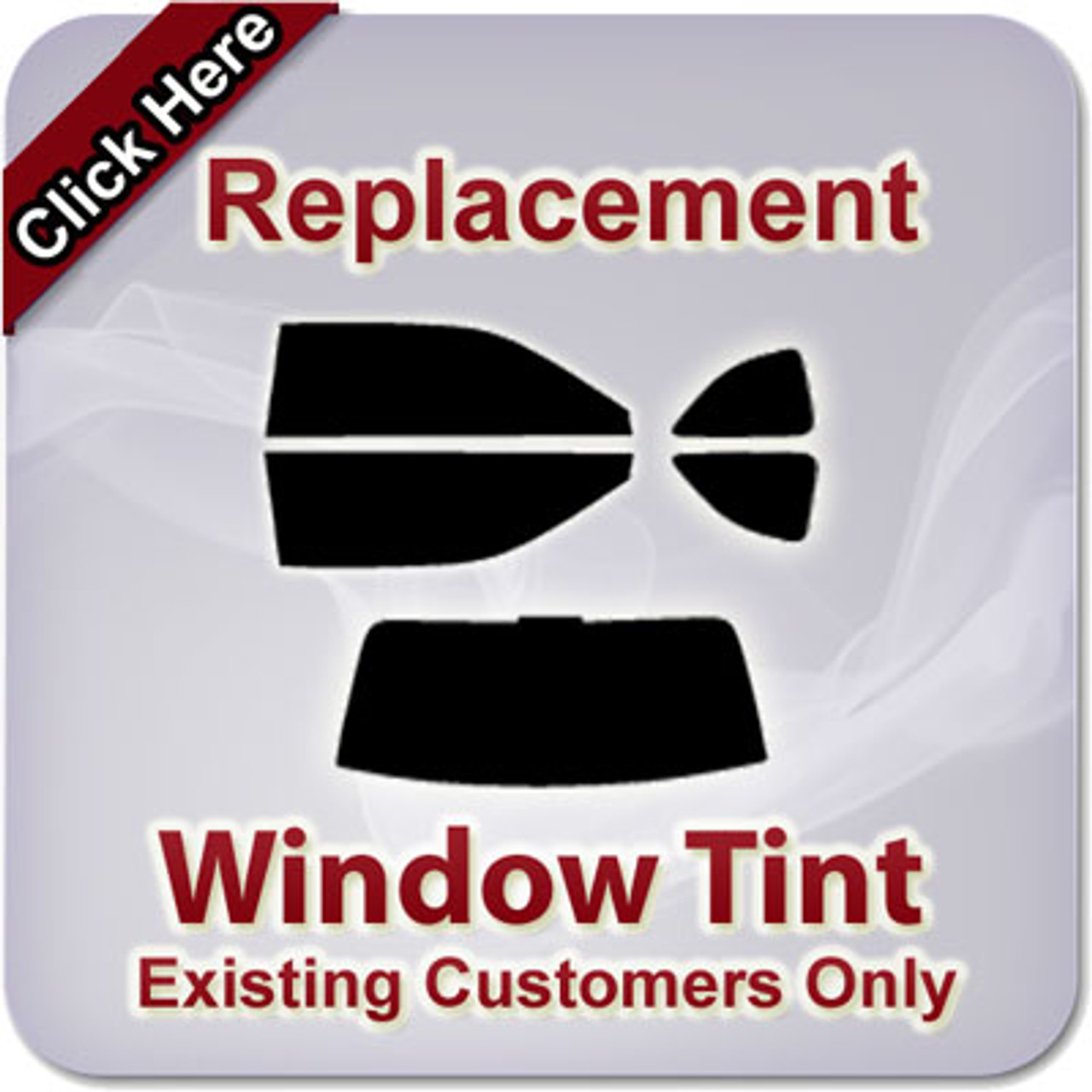 Replacement Window Tint - For Existing Customers