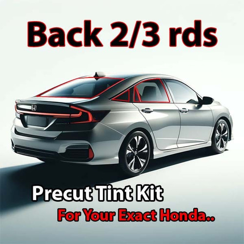 Precut back 2-3 rds tint kit custom cut for your exact vehicle.