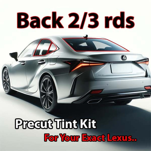 Precut back 2-3 rds tint kit custom cut for your exact vehicle.