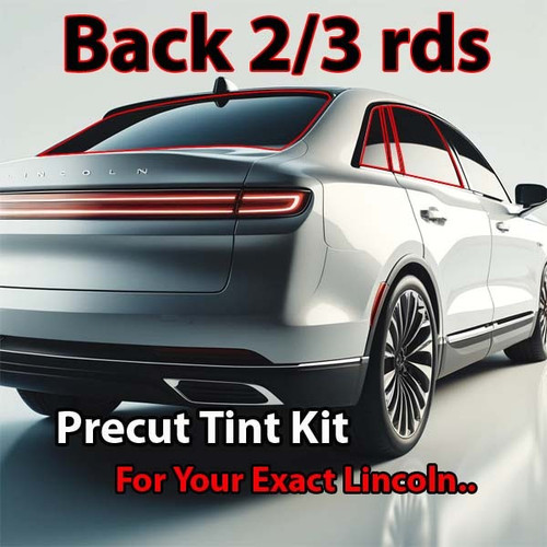 Precut back 2-3 rds tint kit custom cut for your exact vehicle.
