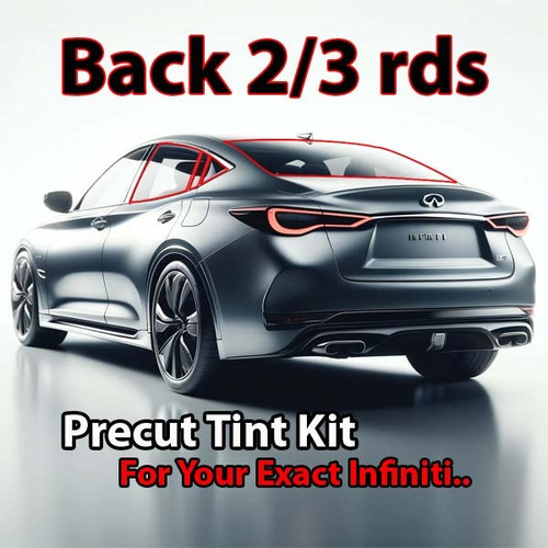 Precut back 2-3 rds tint kit custom cut for your exact vehicle.