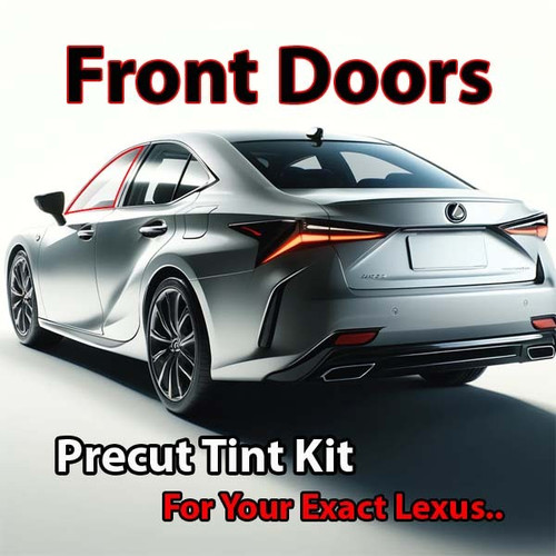 Precut front door tint kit custom cut for your exact vehicle.