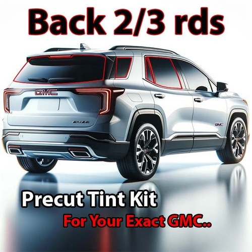 Precut back 2-3 rds tint kit custom cut for your exact vehicle.