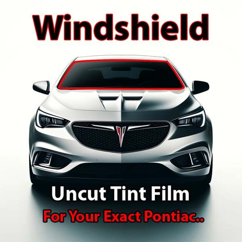 Uncut windshield window tint kit for your exact vehicle.