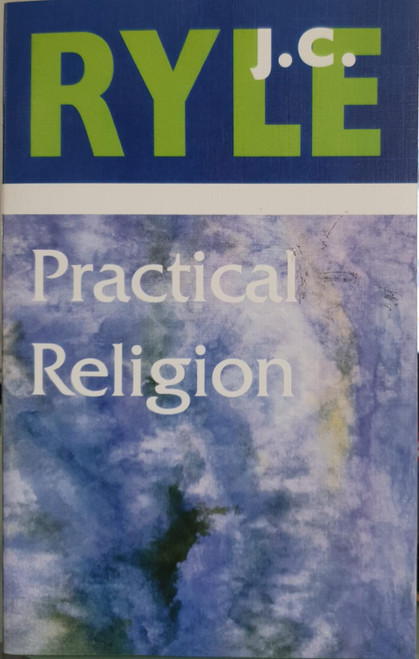 Practical Religion Ryle, J. C.