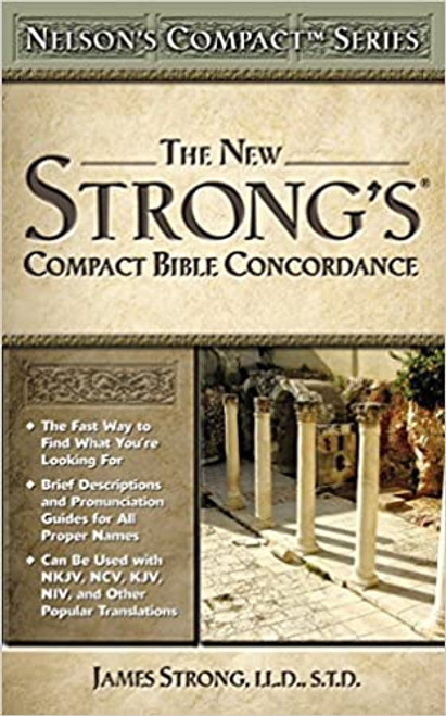 Nelson's Compact Series: Compact Bible Concordance Paperback – 30 Aug. 2004 by James Strong  (Author)