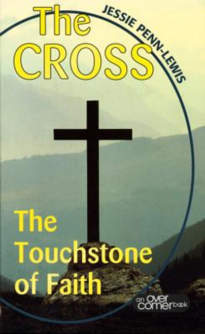 The Cross: The Touchstone of Faith Jessie Penn-Lewis (Author)