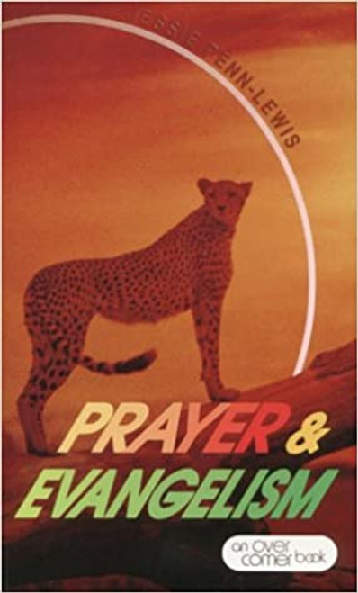 Prayer and Evangelism Paperback – 1 Jan. 1979 by Jessie Penn-Lewis