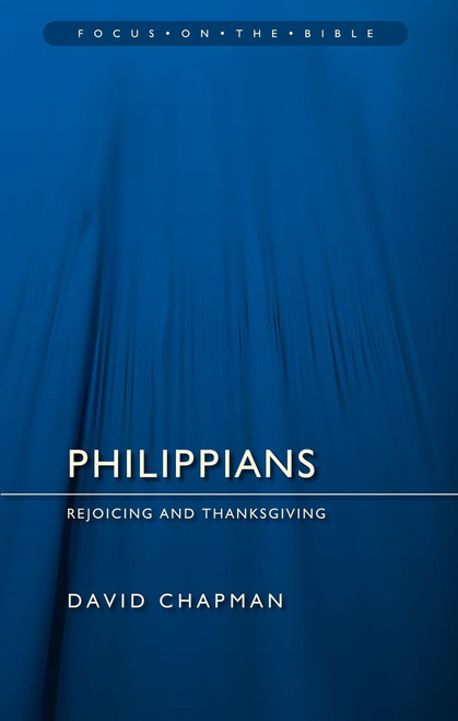 Philippians Paperback Rejoicing and Thanksgiving by David Chapman