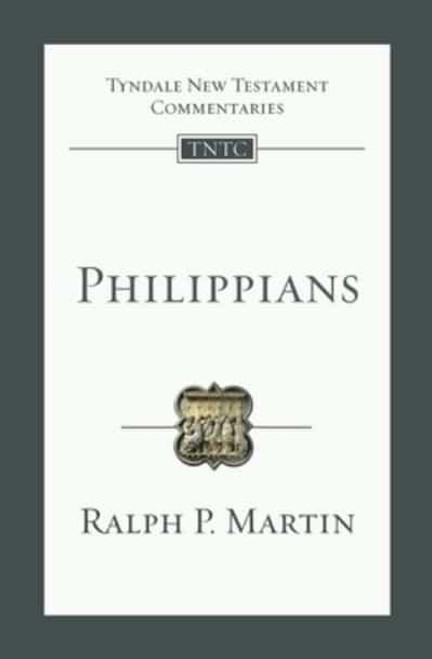 Philippians An Introduction and Commentary - Tyndale New Testament Commentaries Ralph P. Martin Paperback (16 Jan 2009)