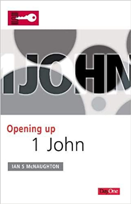 Opening Up 1 John Paperback – 26 Oct. 2020 by Ian McNaughton (Author)