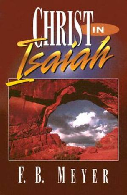 Christ In Isaiah Paperback by F.B. Meyer