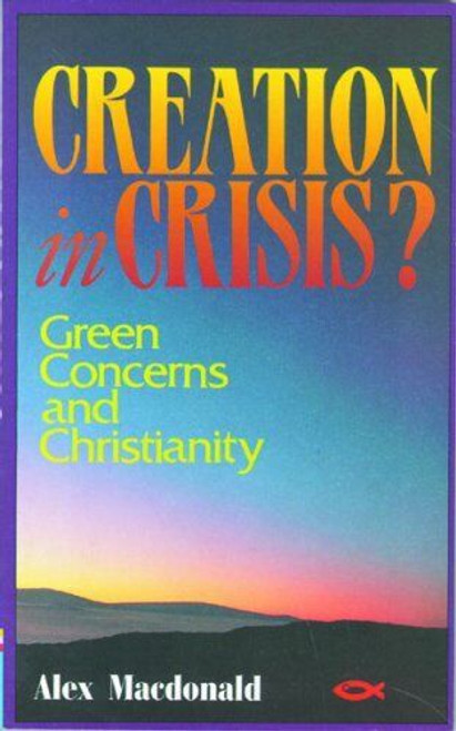 Creation in Crisis,Alex MacDonald