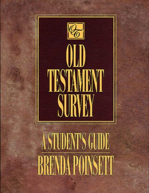 Old Testament Survey: Student's Guide Paperback – 1 Jan. 2001 by Brenda Poinsett