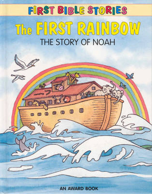 The First Rainbow - First Bible Stories S. (Hardback) J. Andrews (author), Roger de Klerk