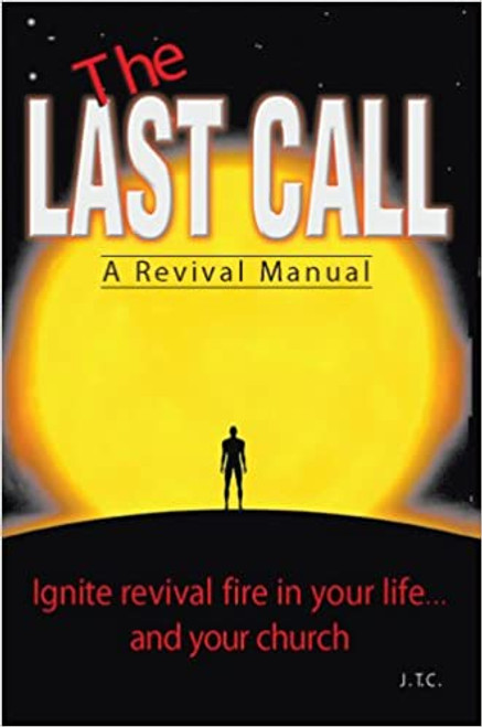 The Last Call: A Revival Handbook Paperback – 31 Dec. 1998 by Jack Chick