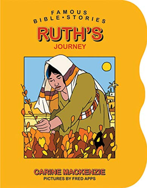 Famous Bible Stories Ruth's Journey (Board Books Famous Bible Stories) MacKenzie, Carine