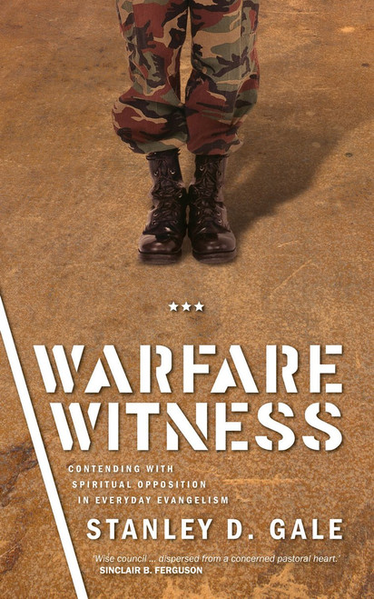 Warfare Witness Paperback Contending with Spiritual opposition in everyday evangelism by Stanley D Gale