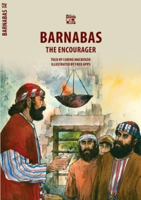 Barnabas The Encourager - Bible Wise Carine MacKenzie