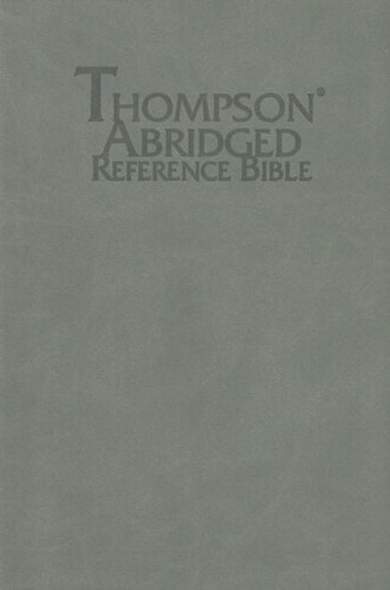 Thompson Abridged Reference Bible: King James Version, Gray Imitation Leather