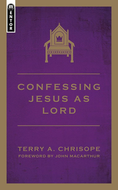 Confessing Jesus As Lord Paperback – 20 Sept. 2012 by Terry Chrisope