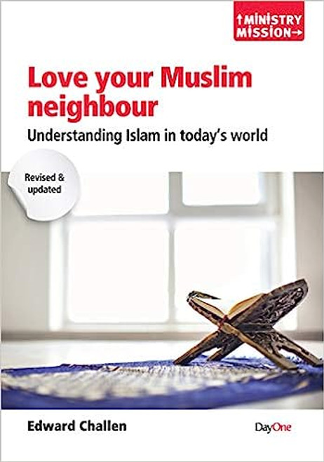 Love your Muslim neighbour Paperback – 6 Feb. 2019 by Edward Challen