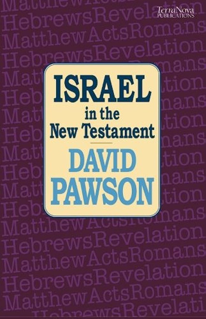 Israel in the New Testament Paperback – 7 Oct. 2012 by David Pawson