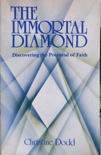 The Immortal Diamong - Discovering the Potential of Faith - Christine Dodd