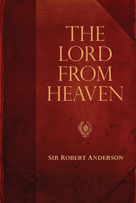 Lord from Heaven, The (Sir Robert Anderson Library) Paperback – 1 Jan. 2008 by Sir Robert Anderson