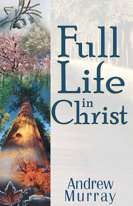 Full Life in Christ Paperback – 1 Oct. 2000 by Andrew Murray