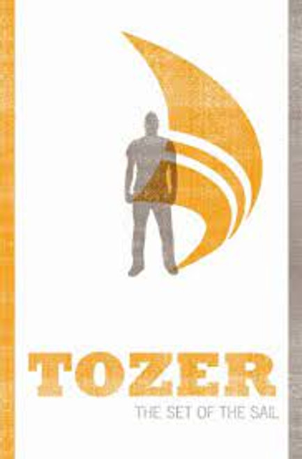 SET OF THE SAIL (Tozer Classics Series) - Softcover TOZER A W