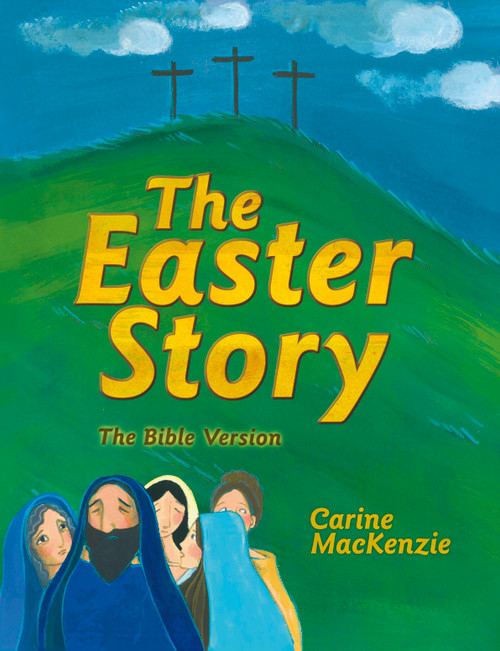 The Easter Story The Bible Version [Paperback]  by Carine MacKenzie