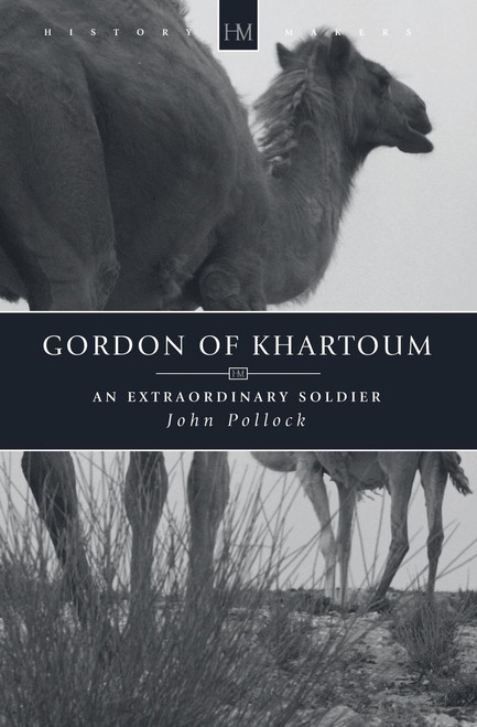 Gordon Of Khartoum An Extraordinary Soldier [Paperback]  by John Pollock