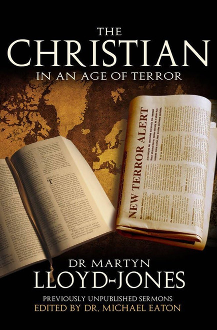 The Christian in an Age of Terror Paperback – 1 Jan. 2007 by Martin Lloyd-Jones