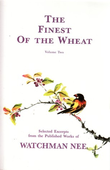 Finest of the Wheat vol 2 By Watchman Nee