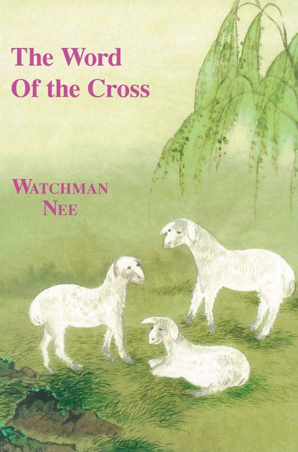 The Word of the Cross Paperback – 1 Oct. 1995 by Watchman Nee