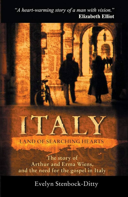 Italy, Land of Searching Hearts: The story of Arthur and Erma Wiens and the need for the gospel in Italy (Biography) Paperback – 1 Jan. 1970 by Evelyn Stenbock-Ditty