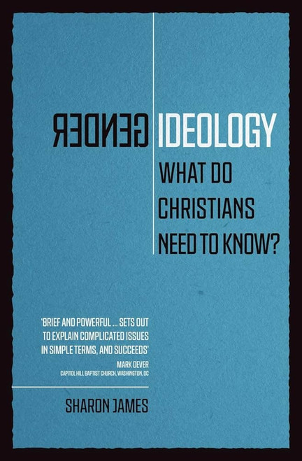 Gender Ideology: What Do Christians Need to Know? Paperback – 8 Nov. 2019 by Sharon James (Author)
