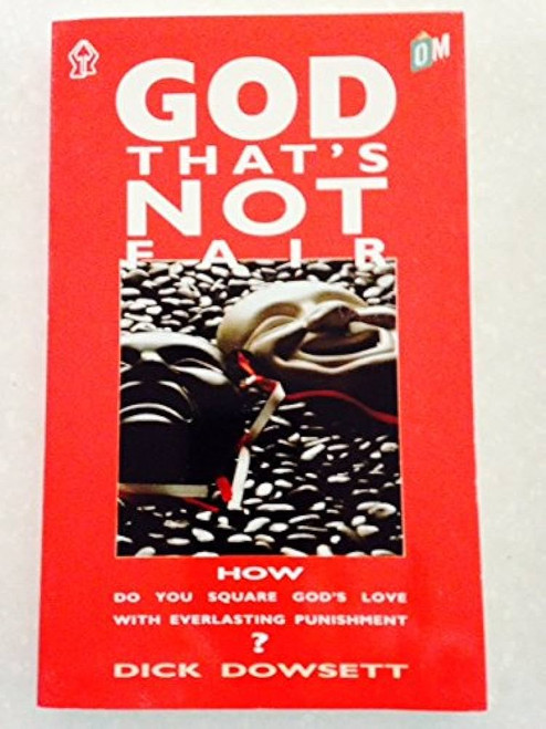 God, That's Not Fair! Paperback – 1 Nov. 1982 by Dick Dowsett (Author)