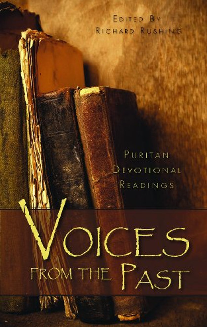 Voices from the Past: Puritan Devotional Readings - Hardcover