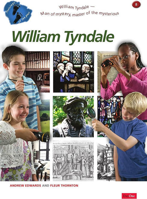 Footsteps of the Past: William Tyndale: Man of Mystery, Master of the Mysterious Paperback – 1 Jun. 2009 by Fleur Edwards, Andrew; Thornton