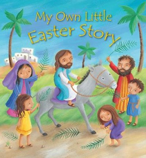 My Own Little Easter Story Christina Goodings, Amanda Gulliver