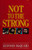 Not to the strong by McQuaid, Elwood
